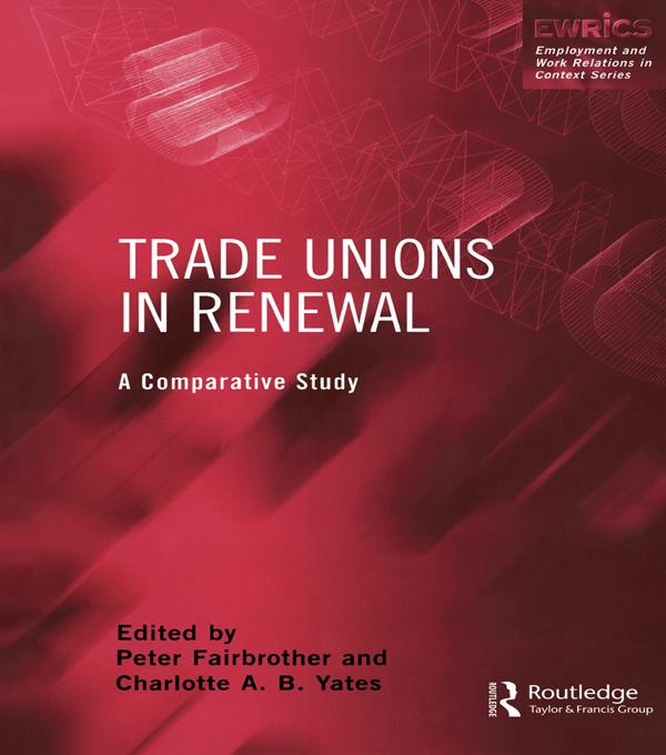 Trade Unions in Renewal by Charlotte Yates, Peter Fairbrother