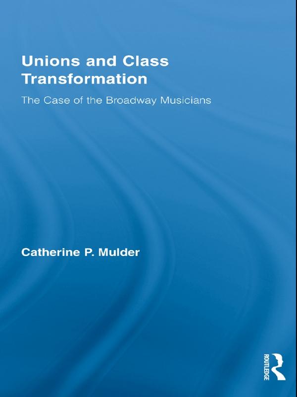 Unions and Class Transformation by Catherine P. Mulder