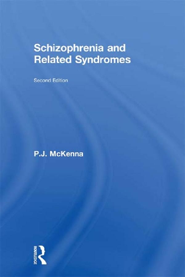Schizophrenia and Related Syndromes by P. J. McKenna