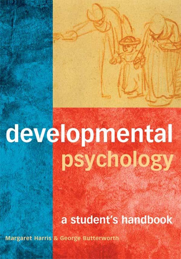 Developmental Psychology by George Butterworth, Margaret Harris