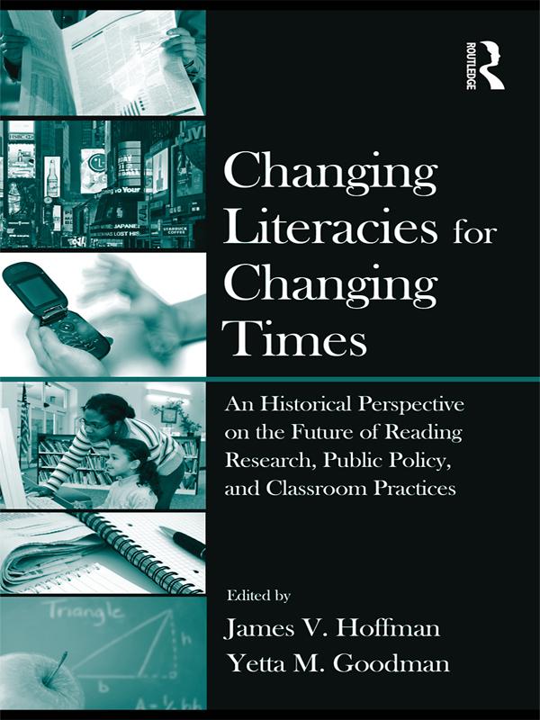 Changing Literacies for Changing Times by James V. Hoffman, Yetta M. Goodman