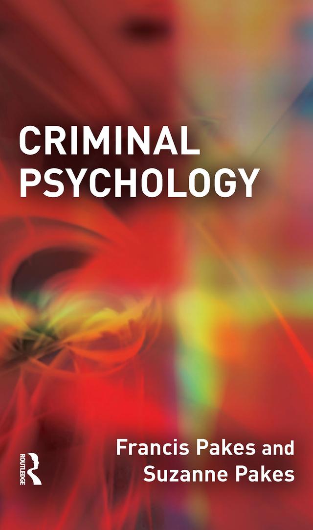 Criminal Psychology by Francis Pakes, Suzanne Pakes