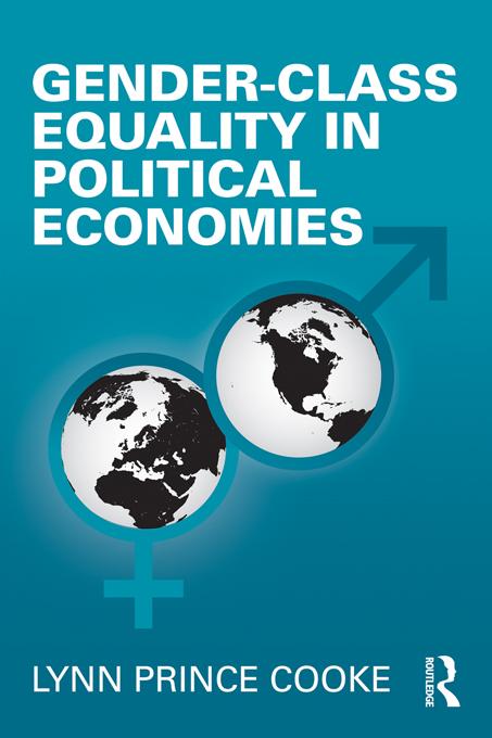 Gender-Class Equality in Political Economies by Lynn Prince Cooke