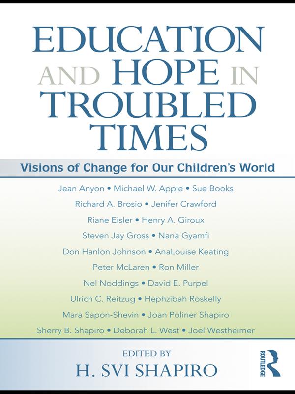 Education and Hope in Troubled Times by H. Svi Shapiro