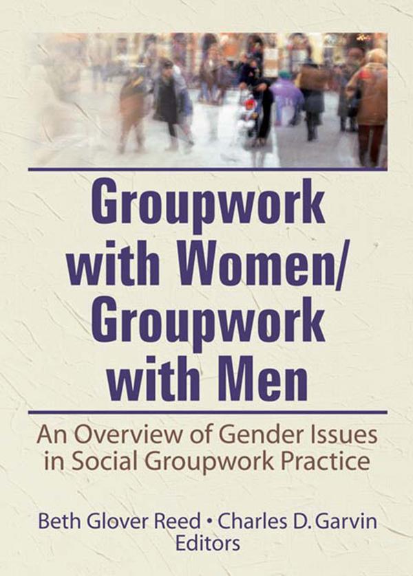 Groupwork With Women/Groupwork With Men by Beth Reed, Charles Garvin