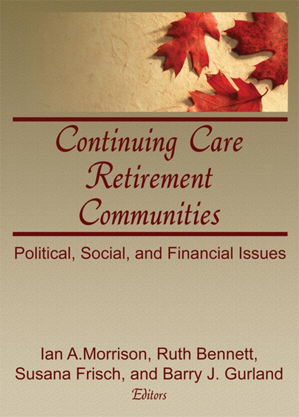 Continuing Care Retirement Communities by Barry Gurland, Ian Morrison, Ruth Bennett, Susana Frisch