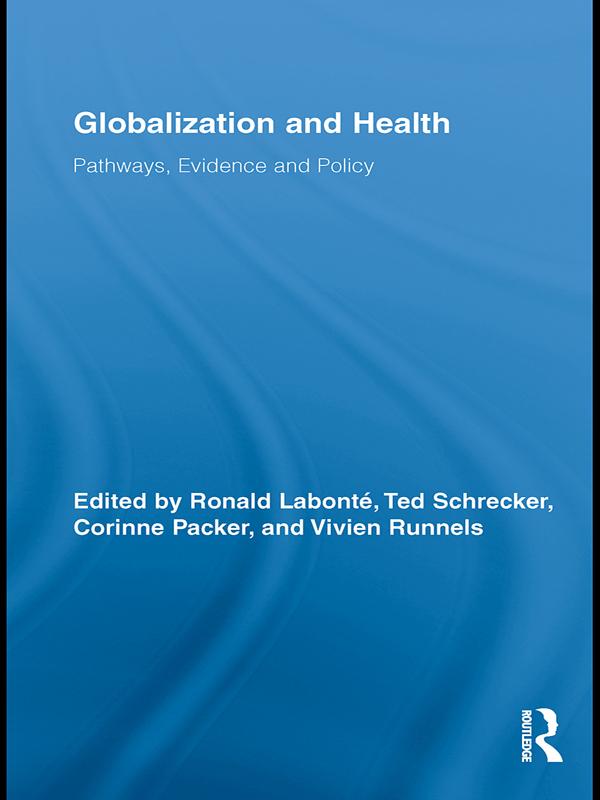 Globalization and Health by Corinne Packer, Ronald Labonté, Ted Schrecker, Vivien Runnels