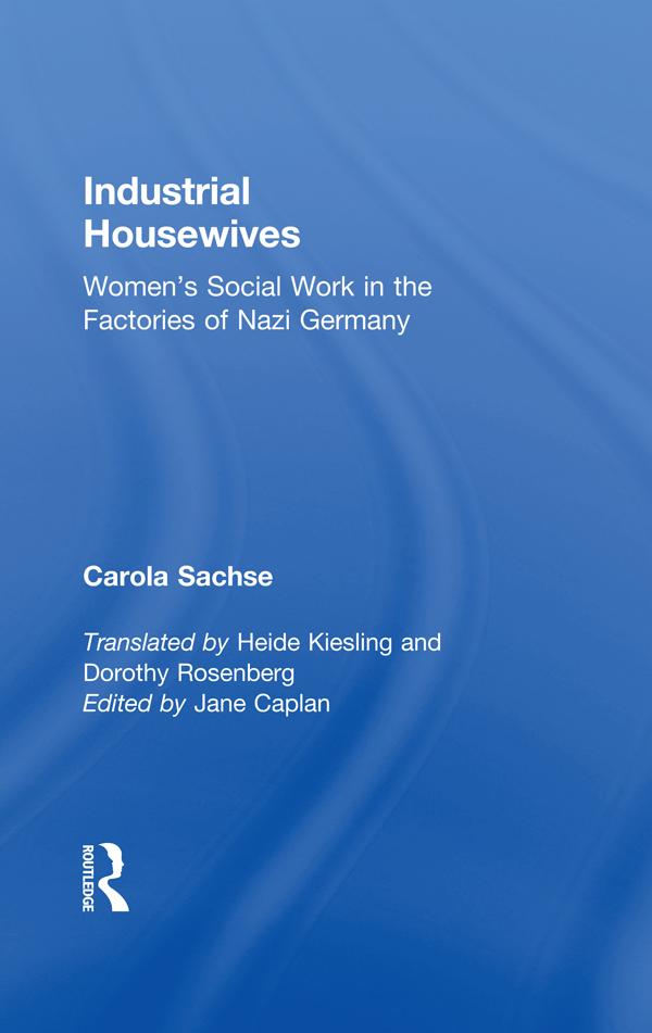 Industrial Housewives by Carola Sachse