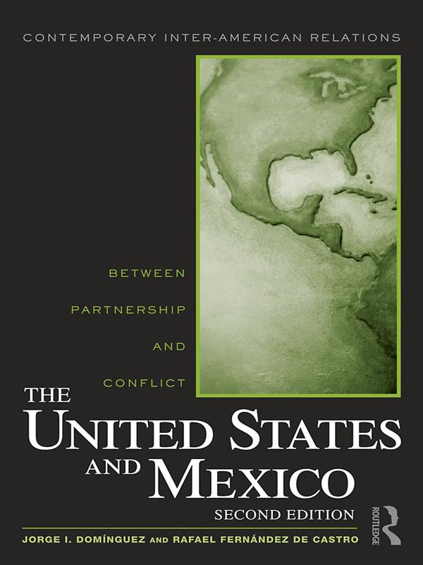 The United States and Mexico by Jorge I. Domínguez, Rafael Fernández de Castro