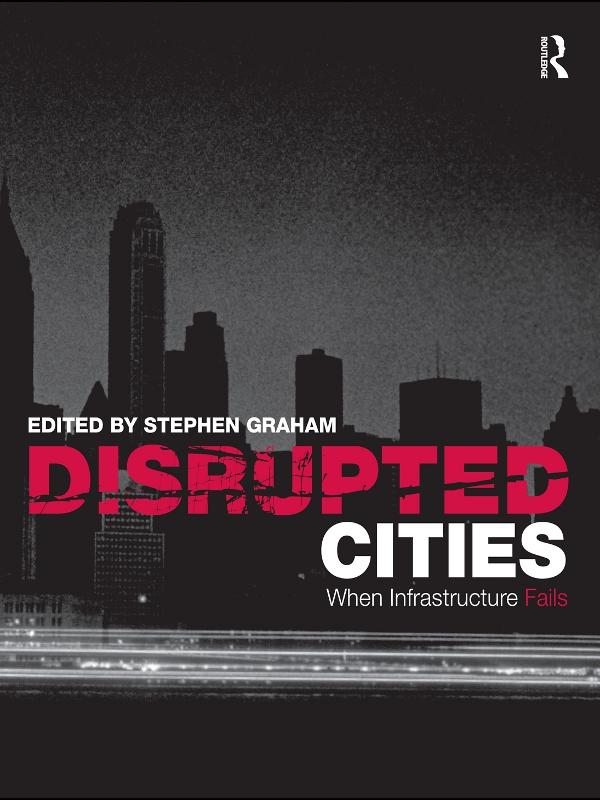 Disrupted Cities by Stephen Graham