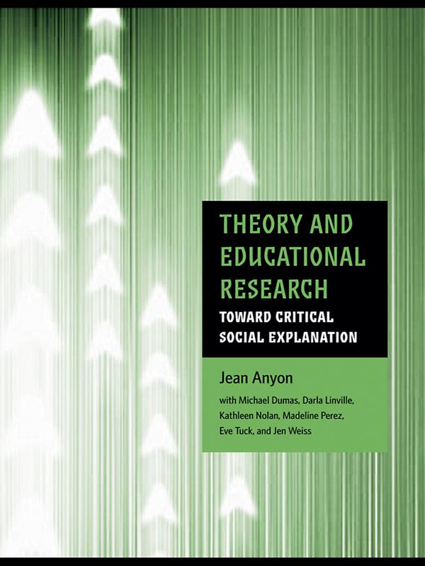 Theory and Educational Research by Jean Anyon