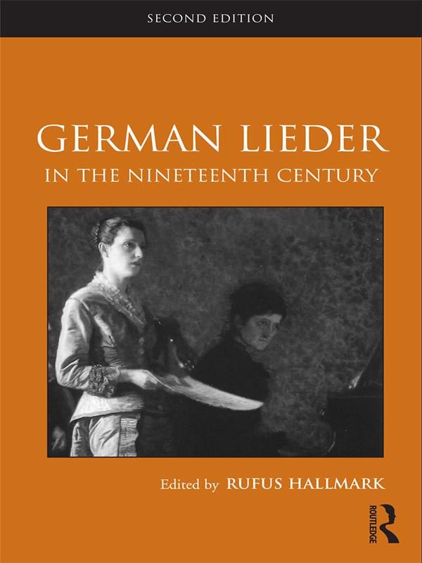 German Lieder in the Nineteenth Century by Rufus Hallmark