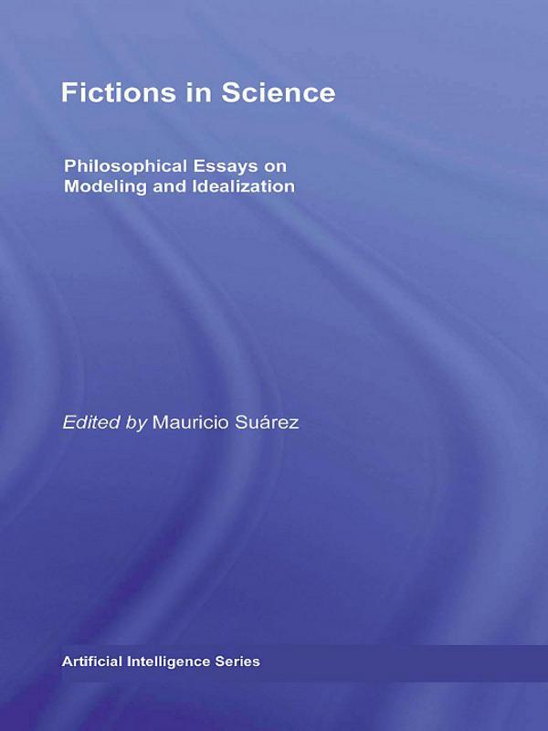 Fictions in Science by Mauricio Suárez