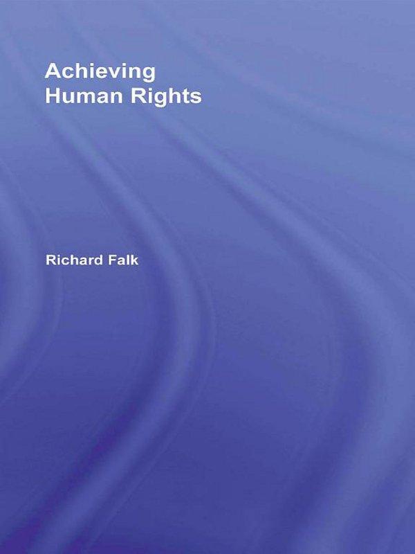 Achieving Human Rights by Richard Falk