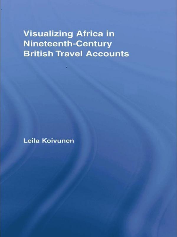 Visualizing Africa in Nineteenth-Century British Travel Accounts