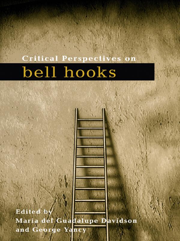 Critical Perspectives on bell hooks by George Yancy, Maria del Guadalupe Davidson