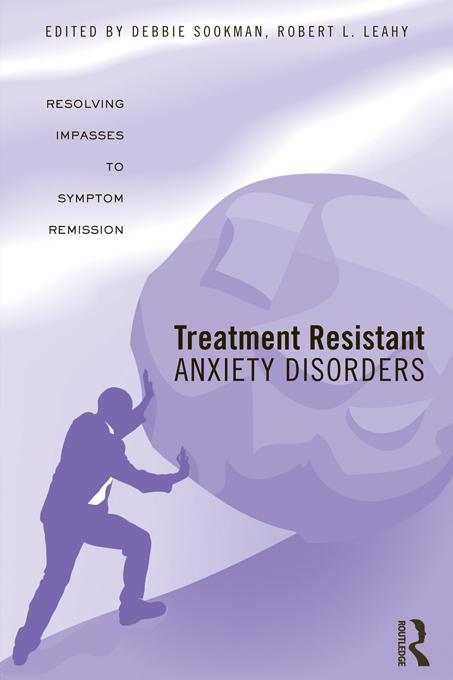 Treatment Resistant Anxiety Disorders by Deborah Sookman, Robert L. Leahy