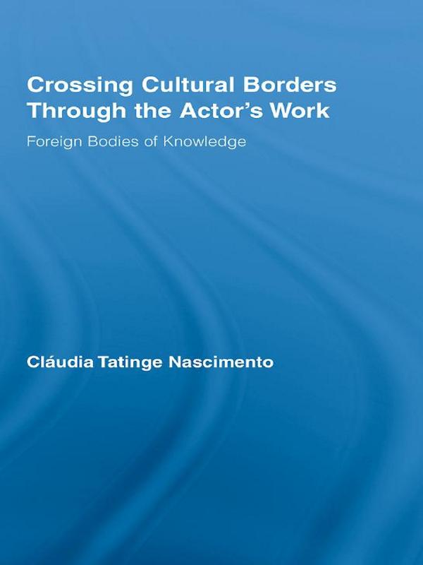 Crossing Cultural Borders Through the Actor's Work by Cláudia Tatinge Nascimento