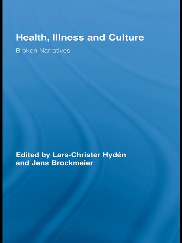 Health, Illness and Culture by Jens Brockmeier, Lars-Christer Hydén