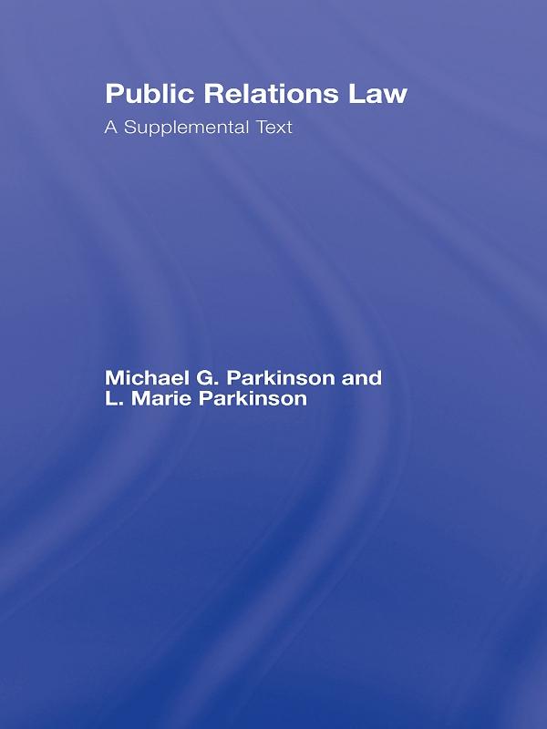 Public Relations Law by L. Marie Parkinson, Michael G. Parkinson