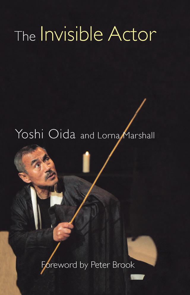 The Invisible Actor by Lorna Marshall, Yoshi Oida