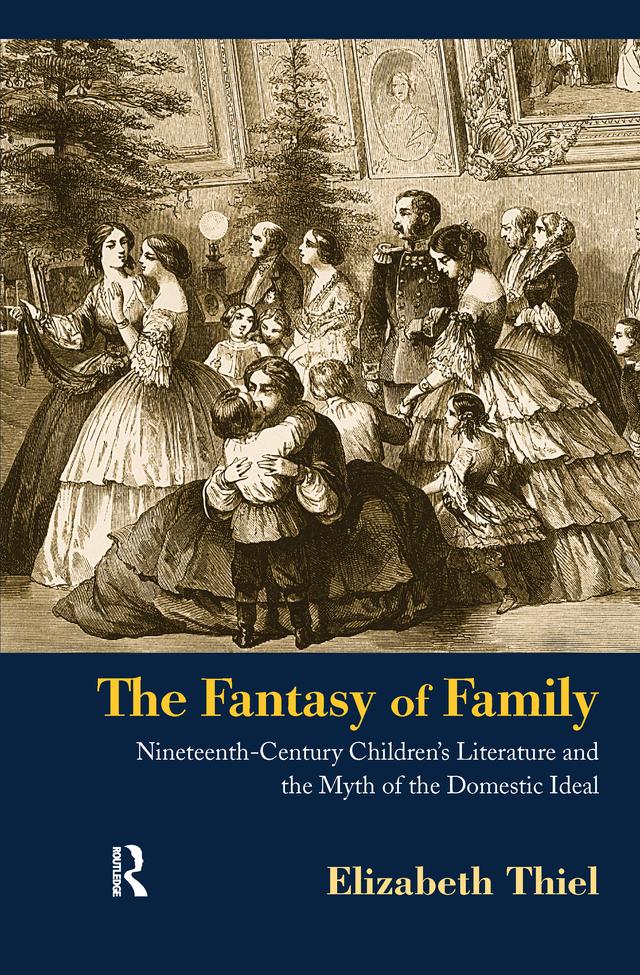 The Fantasy of Family by Elizabeth Thiel
