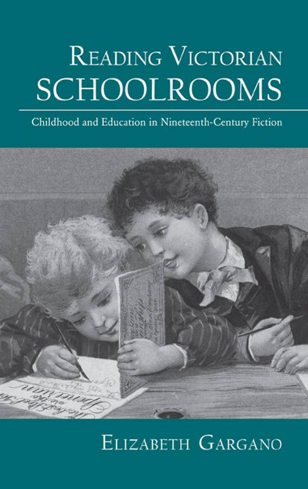 Reading Victorian Schoolrooms by Elizabeth Gargano