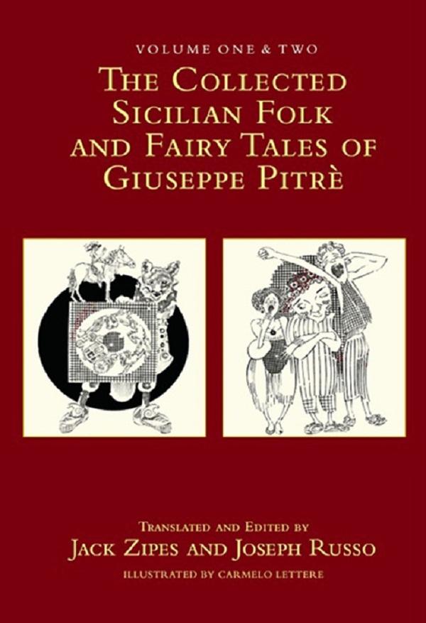 The Collected Sicilian Folk and Fairy Tales of Giuseppe Pitré by Giuseppe Pitre, Jack Zipes, Joseph Russo