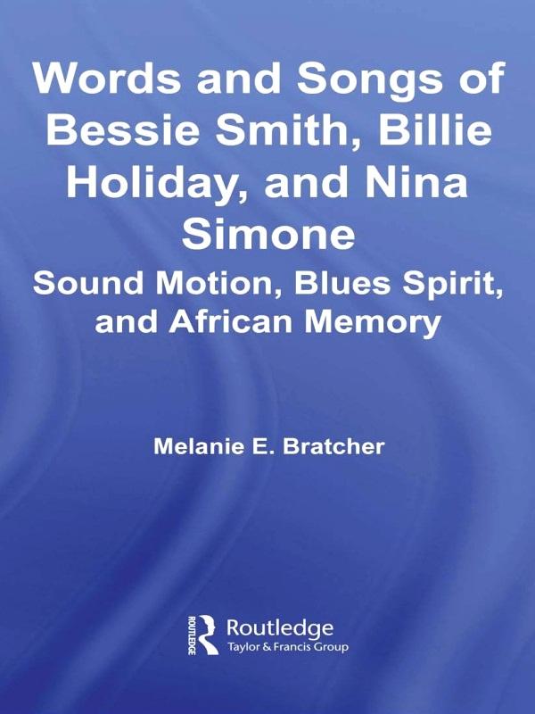 Words and Songs of Bessie Smith, Billie Holiday, and Nina Simone