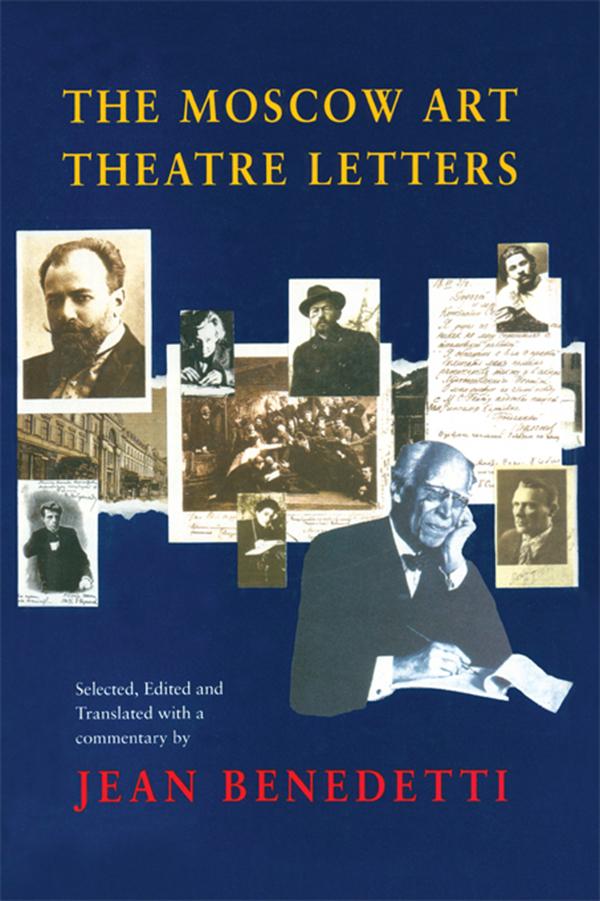 The Moscow Art Theatre Letters by Jean Benedetti