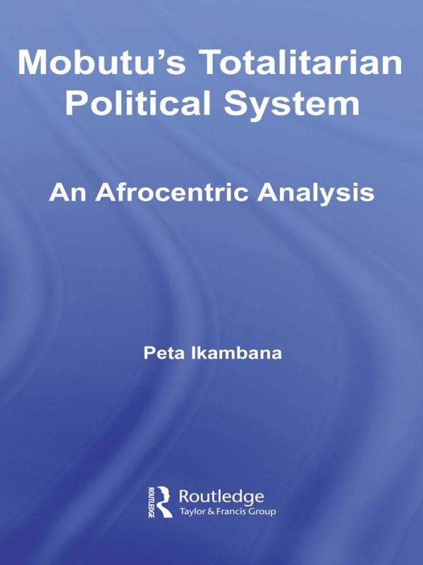 Mobutu's Totalitarian Political System by Jean-Louis Peta Ikambana