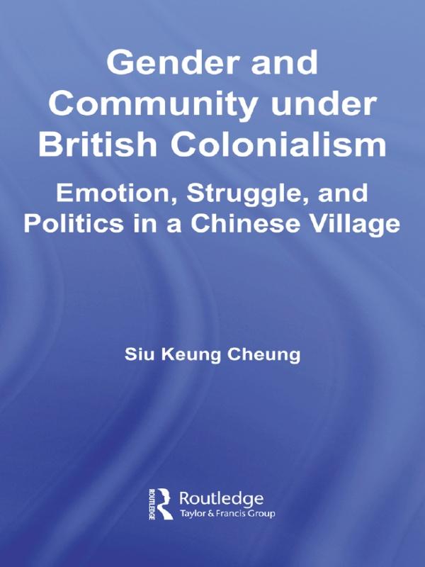 Gender and Community Under British Colonialism by Siu Keung Cheung