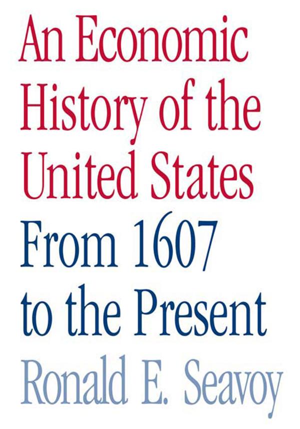 An Economic History of the United States by Ronald Seavoy