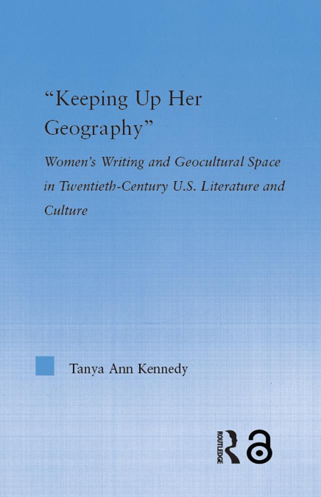 Keeping up Her Geography by Tanya Ann Kennedy