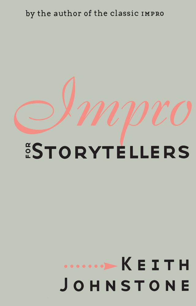 Impro for Storytellers by Keith Johnstone