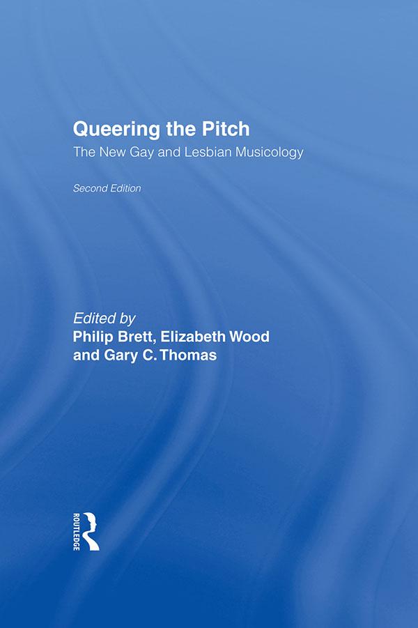 Queering the Pitch by Elizabeth Wood, Gary C Thomas, Philip Brett