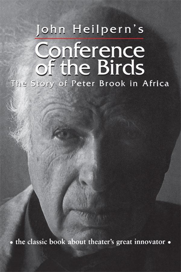 Conference of the Birds by John Heilpern