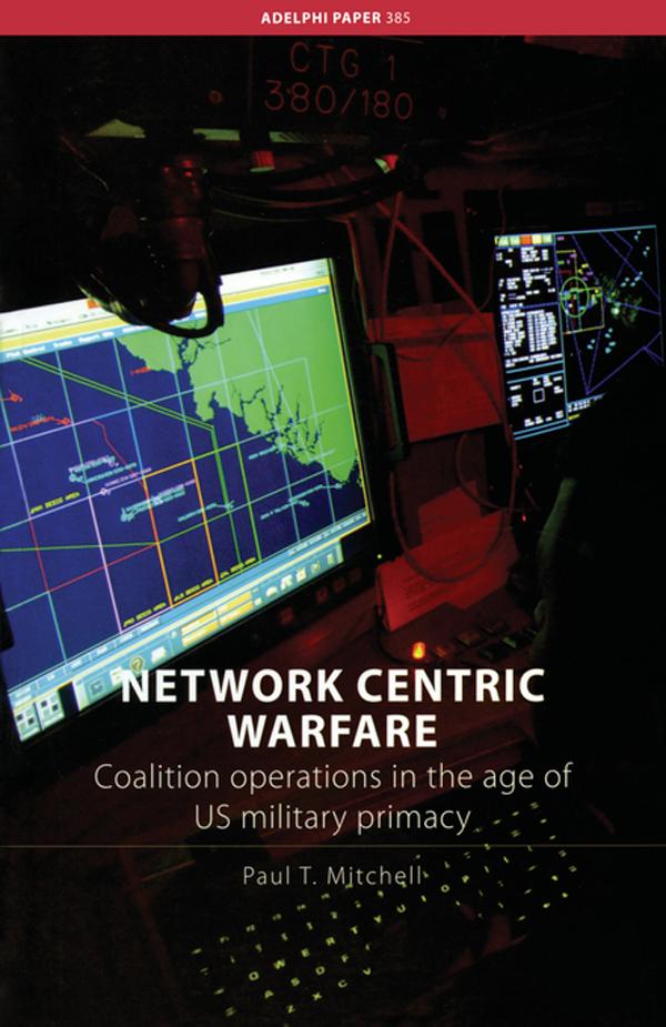 Network Centric Warfare by Paul T. Mitchell