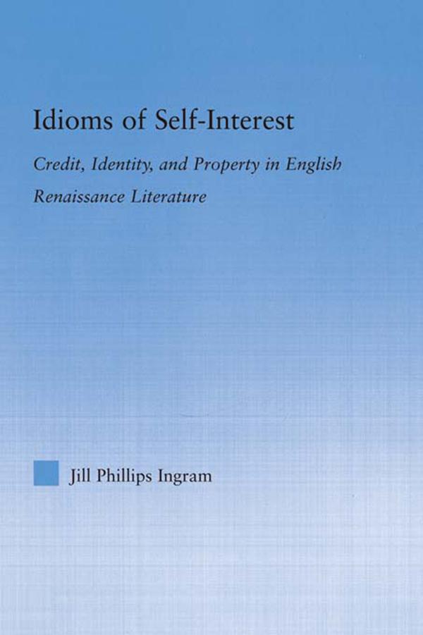 Idioms of Self Interest by Jill Phillips Ingram