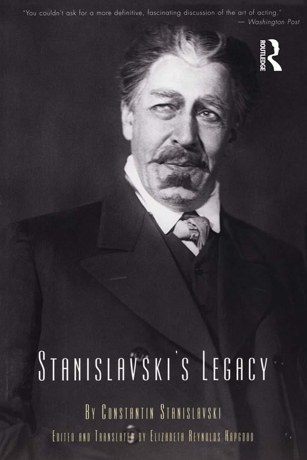 Stanislavski's Legacy by Constantin Stanislavski
