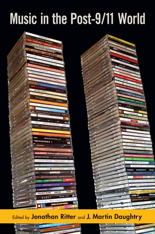 Music in the Post-9/11 World by J. Martin Daughtry, Jonathan Ritter