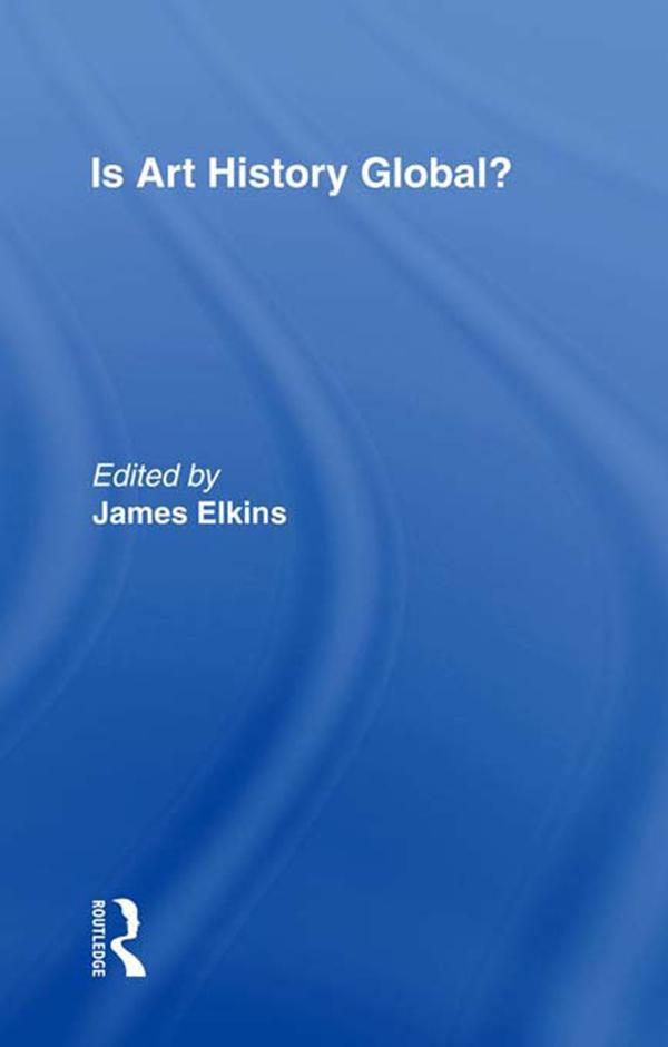 Is Art History Global? by James Elkins