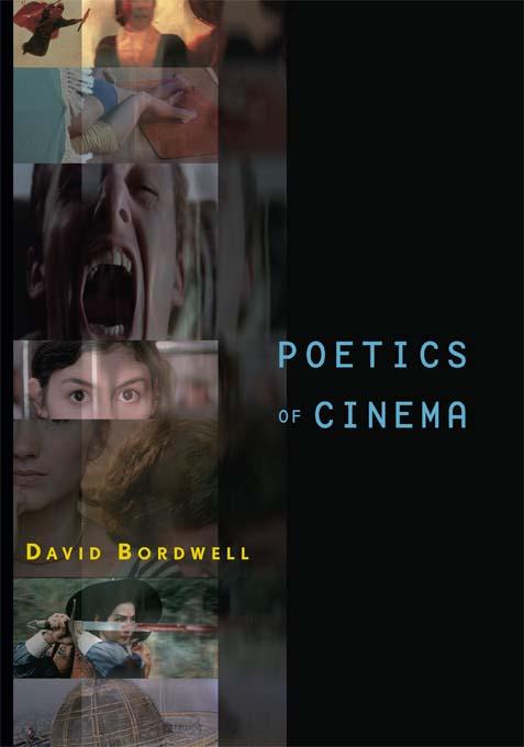 Poetics of Cinema by David Bordwell