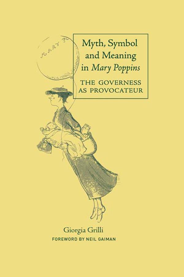 Myth, Symbol, and Meaning in Mary Poppins by Giorgia Grilli