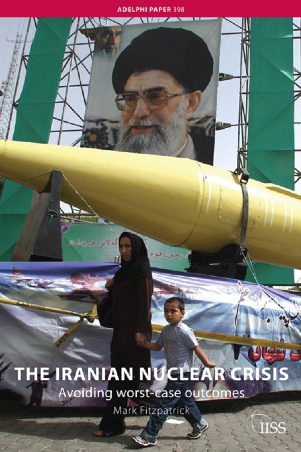 The Iranian Nuclear Crisis by Mark Fitzpatrick