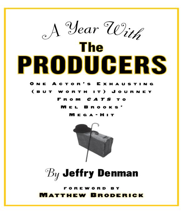 A Year with the Producers by Jeffry Denman