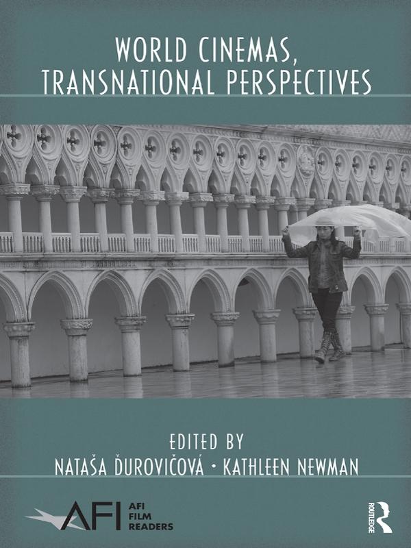 World Cinemas, Transnational Perspectives by Kathleen E. Newman, Nataša Durovicová