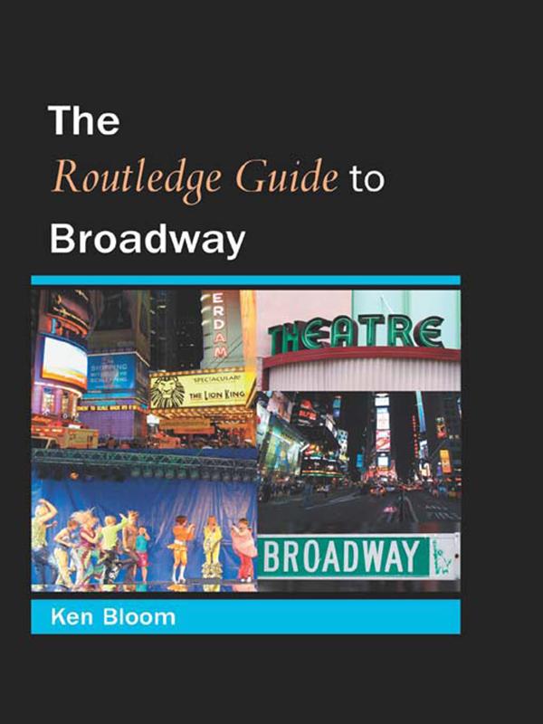 Routledge Guide to Broadway by Ken Bloom