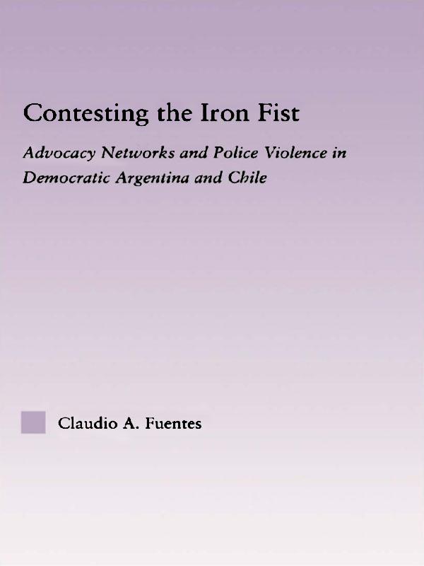 Contesting the Iron Fist by Claudio Fuentes