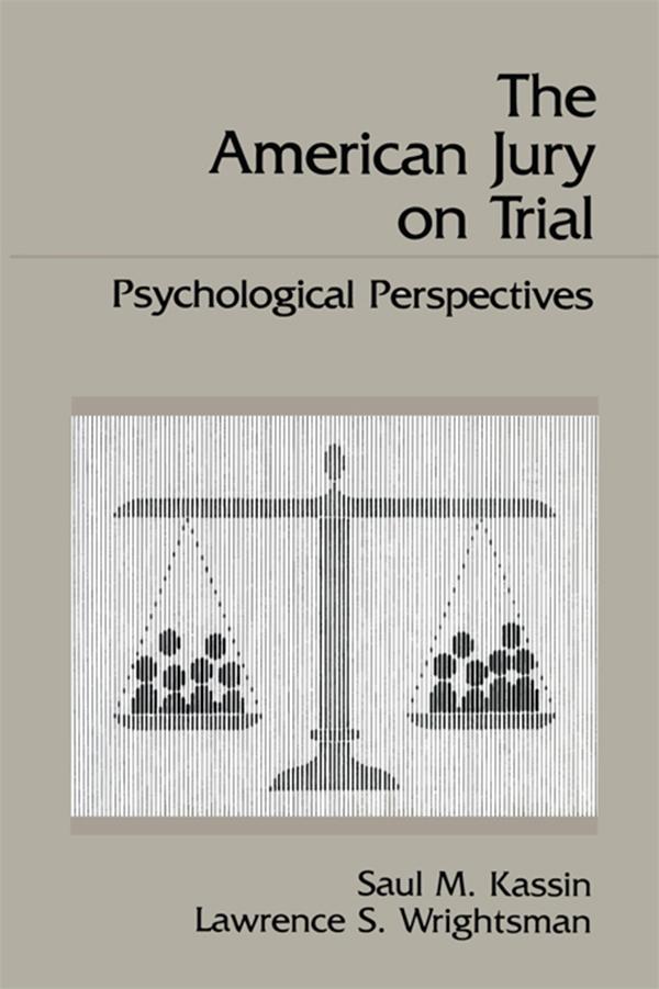 The American Jury On Trial by Lawrence S. Wrightsman, Saul M. Kassin